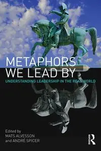 Metaphors We Lead By - Alvesson Mats