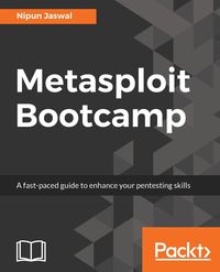 Metasploit Bootcamp - Jaswal Nipun