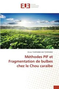 Méthodes PIF et Fragmentation de bulbes chez le Chou caraïbe - TSHIPAMBA WA TSHIPAMBA Olivier