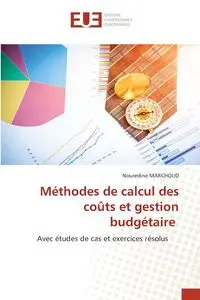 Méthodes de calcul des coûts et gestion budgétaire - MARCHOUD Nouredine