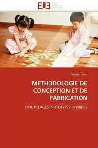 Methodologie de conception et de fabrication - GILLOT-F