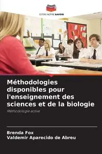 Méthodologies disponibles pour l'enseignement des sciences et de la biologie - Brenda Fox