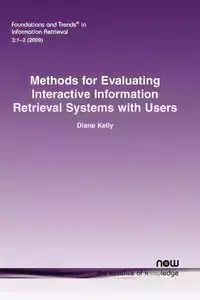 Methods for Evaluating Interactive Information Retrieval Systems with Users - Kelly Diane