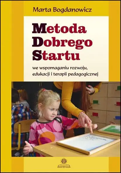 Metoda dobrego startu we wspomaganiu rozwoju... - Marta Bogdanowicz