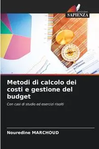 Metodi di calcolo dei costi e gestione del budget - MARCHOUD Nouredine