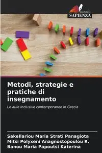 Metodi, strategie e pratiche di insegnamento - Maria Strati Panagiota Sakellariou