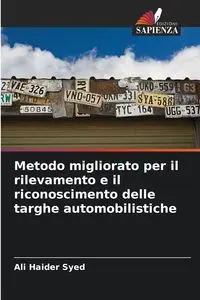 Metodo migliorato per il rilevamento e il riconoscimento delle targhe automobilistiche - Ali Syed Haider