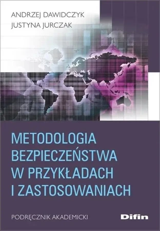 Metodologia bezpieczeństwa w przykładach.. - Andrzej Justyna Dawidczyk Jurczak