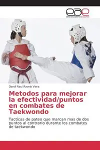 Metodos para mejorar la efectividad/puntos en combates de Taekwondo - Darell Raul Ravelo Viera