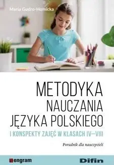 Metodyka nauczania języka polskiego... - Maria Gudro-Homicka