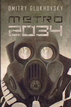 Metro 2034 w.2022 - Dmitry Glukhovsky