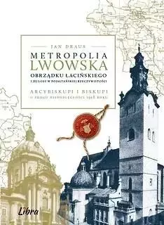 Metropolia Lwowska obrządku łacińskiego - Jan Draus