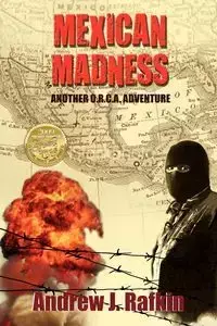 Mexican Madness - Andrew J. Rafkin