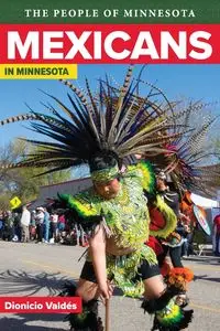 Mexicans In Minnesota - Valdes Dionicio