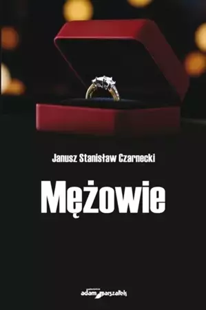 Mężowie - Janusz Stanisław Czarnecki