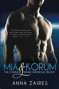 Mia & Korum (The Complete Krinar Chronicles Trilogy) - Anna Zaires