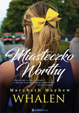 Miasteczko Worthy - Marybeth Mayhew Whalen