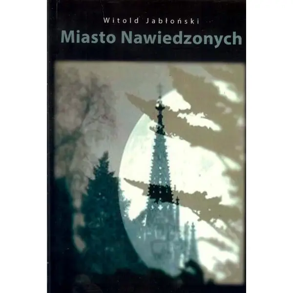 Miasto Nawiedzonych - WITOLD JABŁOŃSKI