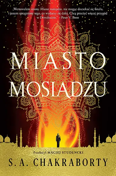 Miasto mosiądzu. Dewabad. Tom 1 - S. A. Chakraborty