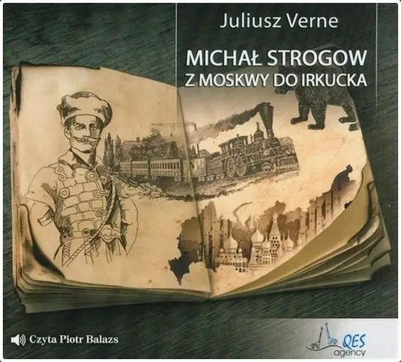 Michał Strogow. Z Moskwy do Irkucka Audiobook - Juliusz Verne