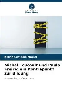 Michel Foucault und Paulo Freire - Kelvin Custódio Maciel