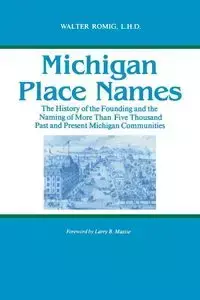 Michigan Place Names - WALTER ROMIG