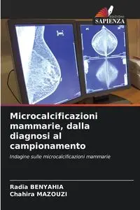 Microcalcificazioni mammarie, dalla diagnosi al campionamento - BENYAHIA Radia