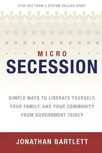 Microsecession - Bartlett Jonathan L.