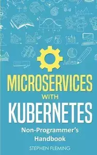 Microservices with Kubernetes - Stephen Fleming