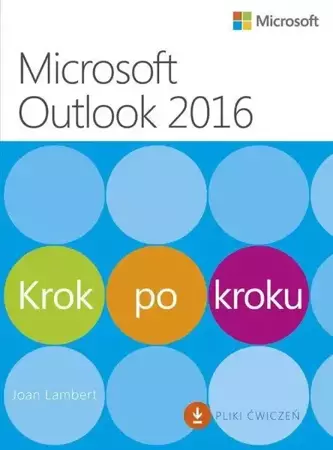 Microsoft Outlook 2016 Krok po kroku - Joan Lambert