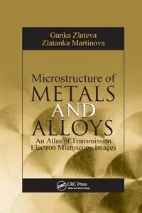 Microstructure of Metals and Alloys - Zlateva Ganka