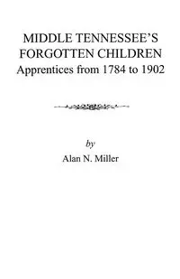 Middle Tennessee's Forgotten Children - Alan N. Miller