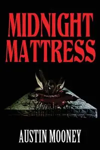 Midnight Mattress - Austin Mooney