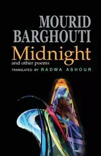 Midnight and Other Poems - Barghouti Mourid