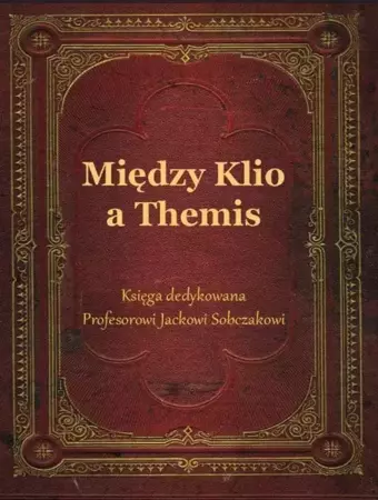 Między Klio a Themis - praca zbiorowa