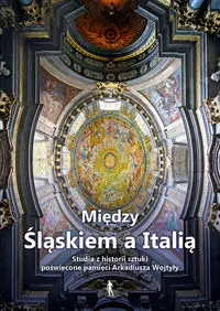 Między Śląskiem a Italią - Andrzej Kozieł