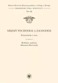 Między Wschodem a Zachodem - Marzanna Kuczyńska