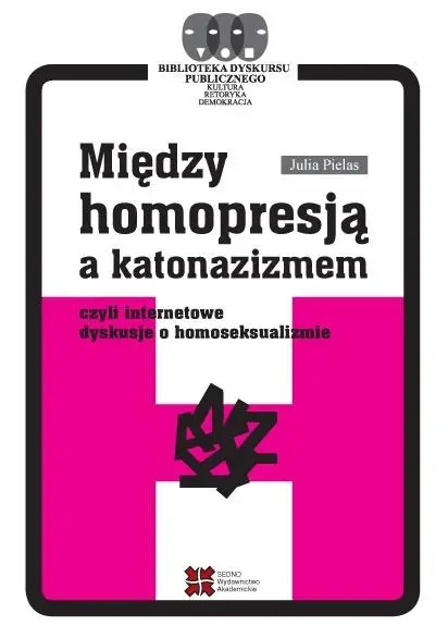 Między homopresją a katonazizmem... - Julia Pielas