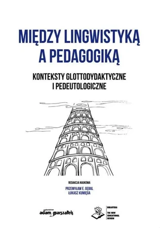 Między lingwistyką a pedagogiką - Patrycja Gulak-Lipka