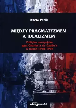 Między pragmatyzmem a idealizmem - Aneta Pazik