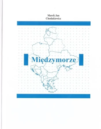 Międzymorze w.2 - Marek Jan Chodakiewicz