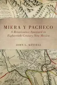 Miera Y Pacheco - John L. Kessell