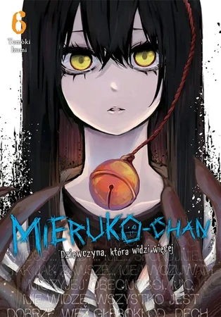 Mieruko-chan. Dziewczyna, która widzi więcej. Tom 6 - Tomoki Izumi