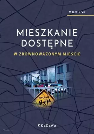 Mieszkanie dostępne w zrównoważonym mieście - Marek Bryx