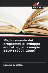 Miglioramento dei programmi di sviluppo educativo, ad esempio SEDP I (2004-2009) - Logation Logatus