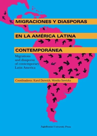 Migraciones y diasporas en la America Latina... - Krzysztof Derwich, Monika Sawicka