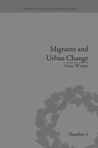 Migrants and Urban Change - Winter Anne