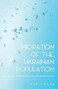 Migration of the Ukrainian Population - Bilan Yuriy