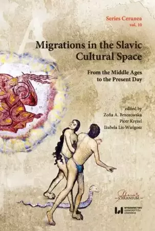 Migrations in the Slavic Cultural Space From the M - Izabela Lis-Wielgosz, Piotr Kręzel, Zofia A. Brzo