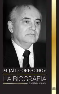 Mikhail Gorbachev - Library United